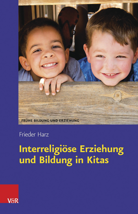 Interreligiöse Erziehung und Bildung in Kitas -  Frieder Harz