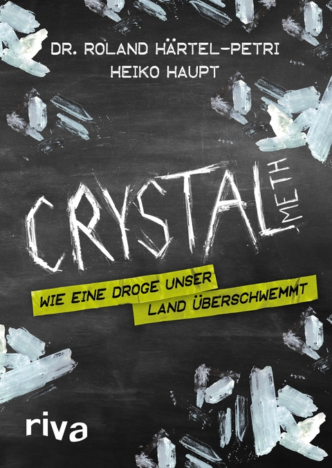 Crystal Meth - Roland Härtel-Petri  Dr., Heiko Haupt