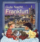 Gute Nacht, Frankfurt - Katharina Wieker