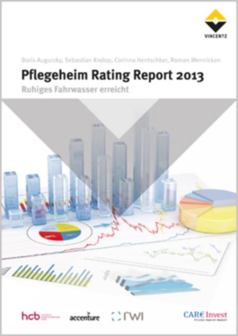 Pflegeheim Rating Report 2013 - Boris Augurzky, Sebastian Krolop, Corinna Hentschker, Roman Mennicken
