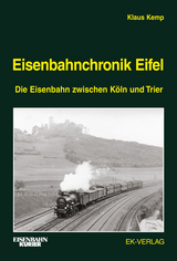 Eisenbahnchronik Eifel - Band 1 - Klaus Kemp