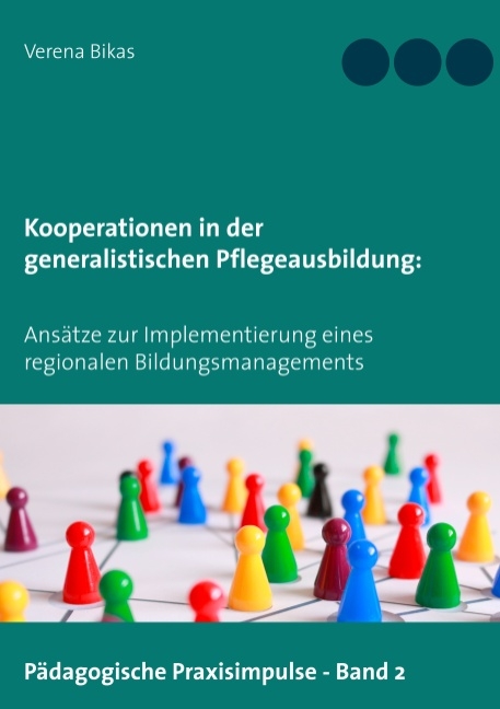 Kooperationen in der generalistischen Pflegeausbildung - Verena Bikas