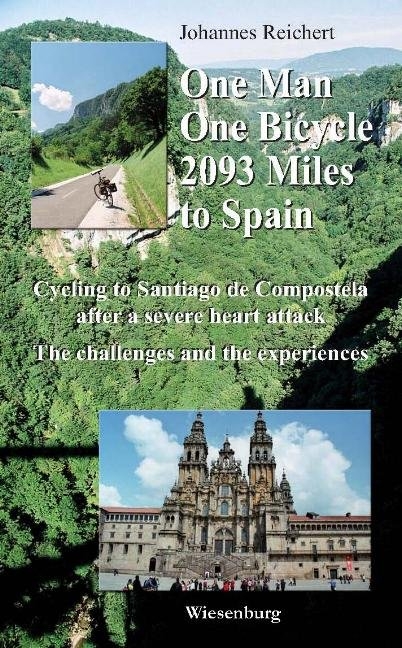 One Man, One Bicycle, 2093 Miles to Spain - Johannes Reichert
