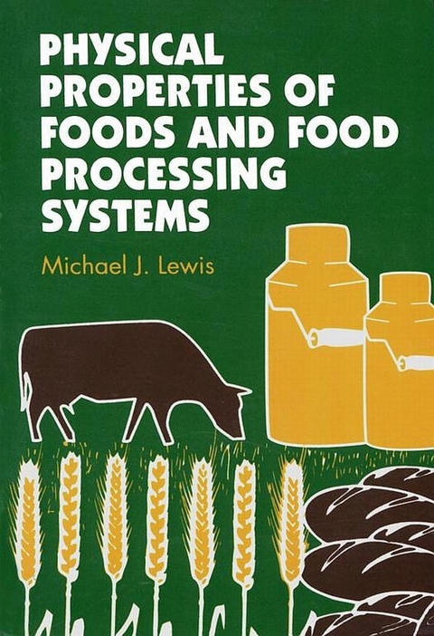 Physical Properties of Foods and Food Processing Systems -  M J Lewis