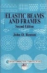 Elastic Beams and Frames -  J D Renton