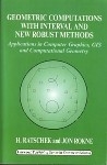 Geometric Computations with Interval and New Robust Methods -  H Ratschek,  J Rokne
