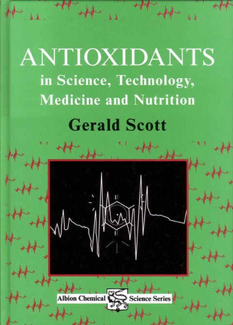 Antioxidants in Science, Technology, Medicine and Nutrition -  G. Scott