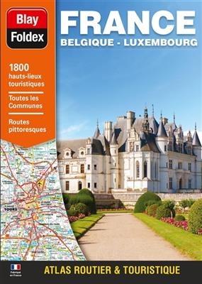 France, Belgique, Luxembourg : atlas routier & touristique