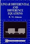 Linear Differential and Difference Equations -  R. M. Johnson