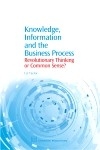 Knowledge, Information and the Business Process -  Liz Taylor