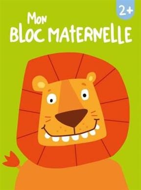 Mon bloc maternelle : 2+ : lion