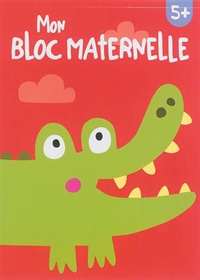 Mon bloc maternelle : 5 +