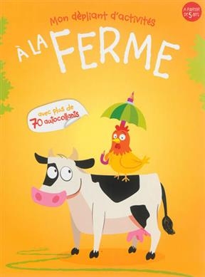 A la ferme : avec plus de 70 autocollants