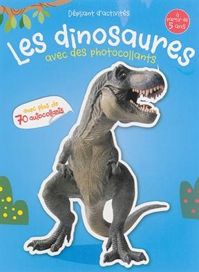 Les dinosaures : avec des photocollants