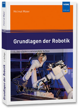 Grundlagen der Robotik - Helmut Maier