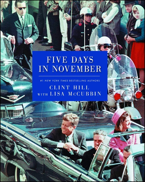 Five Days in November - Clint Hill, Lisa McCubbin Hill