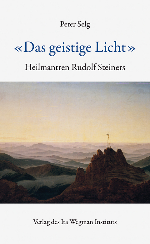 «Das geistige Licht» - Peter Selg