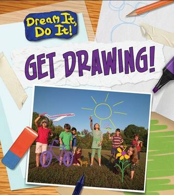 Get Drawing! -  Charlotte Guillain