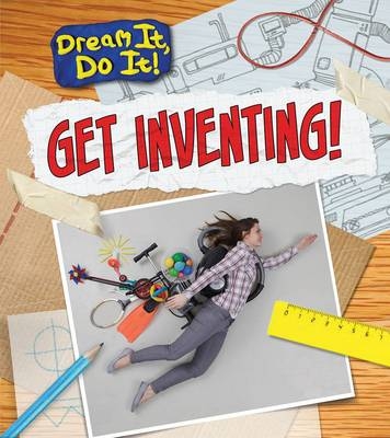 Get Inventing! -  Mary Colson