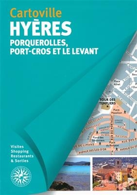 Hyères : Porquerolles, Port-Cros et le Levant
