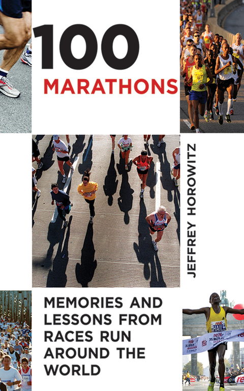 100 Marathons -  Jeffrey Horowitz