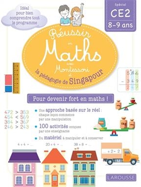 Réussir en maths avec Montessori et la pédagogie de Singapour : spécial CE2, 8-9 ans : pour devenir fort en maths ! - Delphine Urvoy