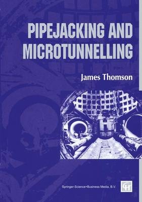 Pipejacking & Microtunnelling -  James Thomson