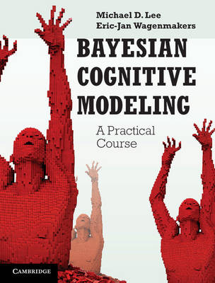 Bayesian Cognitive Modeling -  Michael D. Lee,  Eric-Jan Wagenmakers