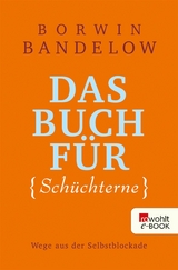 Das Buch für Schüchterne - Borwin Bandelow