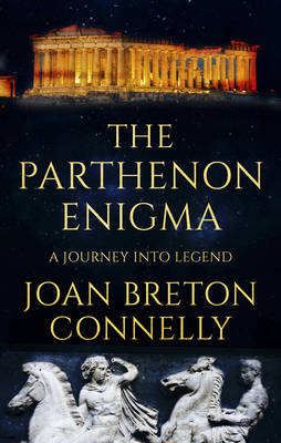 Parthenon Enigma -  Joan Breton Connelly