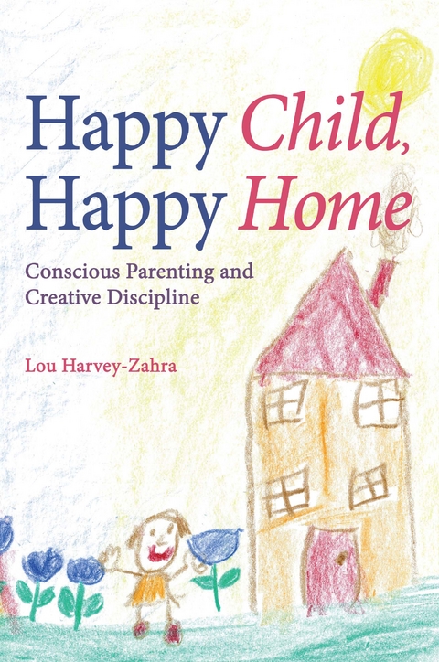 Happy Child, Happy Home - Lou Harvey-Zahra