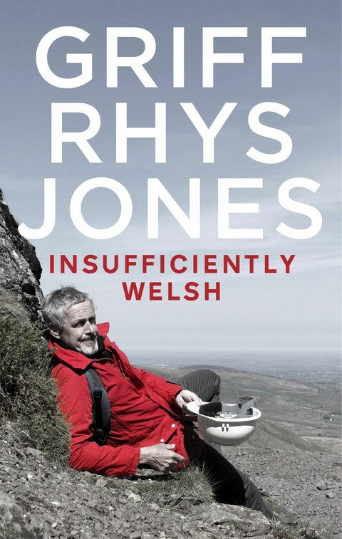 Insufficiently Welsh -  Griff Rhys Jones