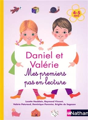 Daniel et Valérie : mes premiers pas en lecture, 4-5 ans - L. Houblain, R. Vincent, V. et al. Paturaud