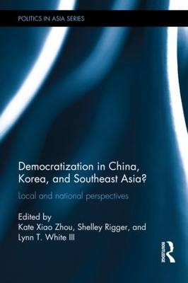 Democratization in China, Korea and Southeast Asia? - 