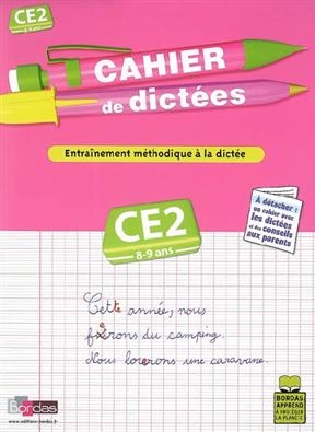 Cahier de dictées, cours élémentaire, CE2, 8-9 ans : entraînement méthodique à la dictée - Françoise Lemau, Marie-Christine Olivier