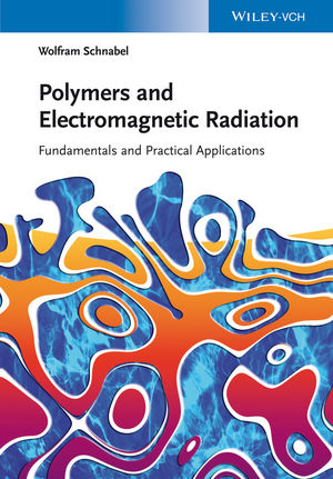 Polymers and Electromagnetic Radiation - Wolfram Schnabel