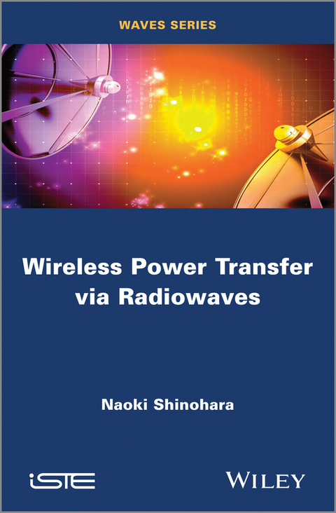 Wireless Power Transfer via Radiowaves -  Naoki Shinohara