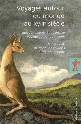 Voyages autour du monde au XVIIIe siècle - Louis-Antoine de Bougainville, James Cook