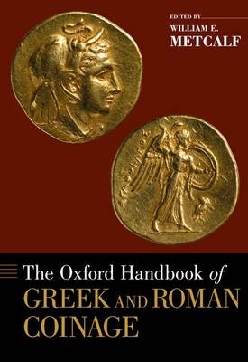 Oxford Handbook of Greek and Roman Coinage -  William E. Metcalf