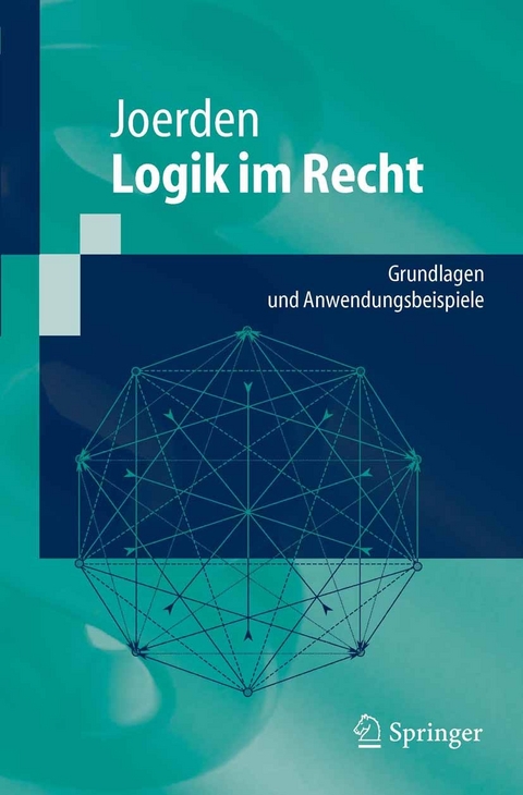 Logik im Recht -  Jan C. Joerden