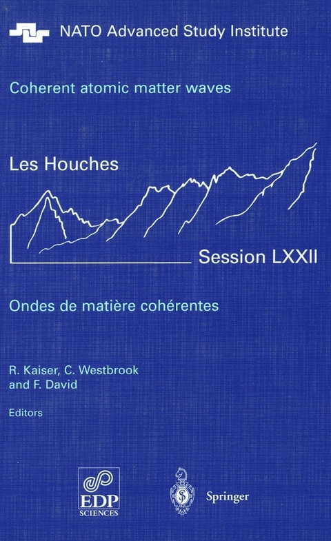 Coherent atomic matter waves - Ondes de matiere coherentes -  R. Kaiser,  C. Westbrook,  F. David