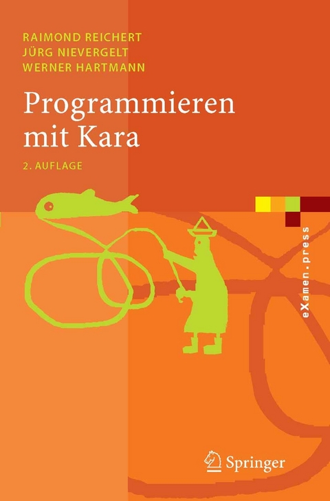 Programmieren mit Kara -  Raimond Reichert,  Jürg Nievergelt,  Werner Hartmann
