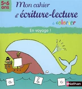Mon cahier d'écriture-lecture à colorier : en voyage ! - A. Giroud, P. Loridon, M. Mazzari, E. Gasté