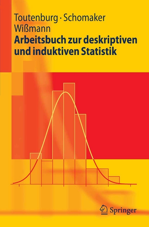 Arbeitsbuch zur deskriptiven und induktiven Statistik -  Helge Toutenburg,  Michael Schomaker,  Malte Wißmann,  Christian Heumann