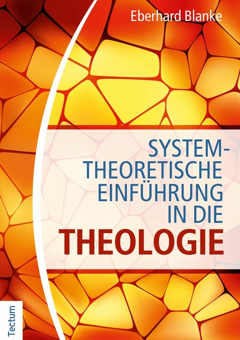 Systemtheoretische Einführung in die Theologie -  Eberhard Blanke