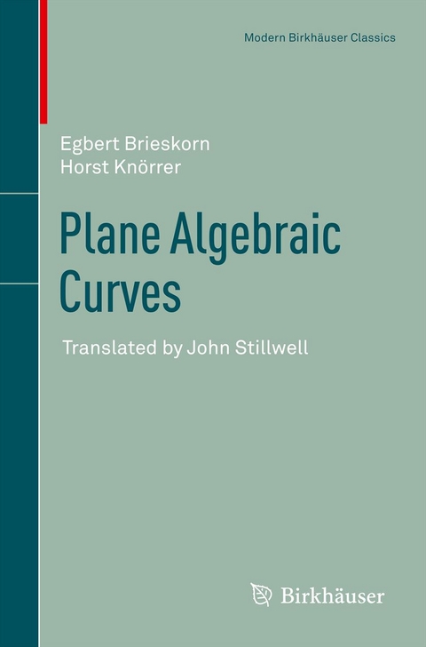 Plane Algebraic Curves -  Egbert Brieskorn,  Horst Knörrer