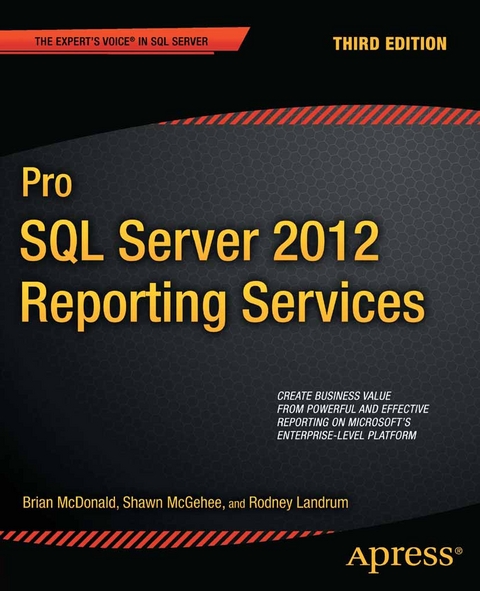 Pro SQL Server 2012 Reporting Services -  Rodney Landrum,  Brian McDonald,  Shawn McGehee