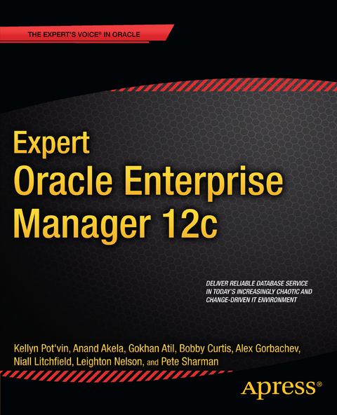 Expert Oracle Enterprise Manager 12c -  Anand Akela,  Gokhan Atil,  Bobby Curtis,  Alex Gorbachev,  Niall Litchfield,  Leighton Nelson,  Kellyn Pot'Vin,  Pete Sharman