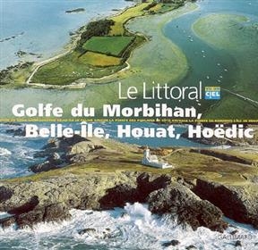 Golfe du Morbihan, Belle-Ile, Houat, Hoëdic - Eric Guillemot, Jean-Louis Guéry