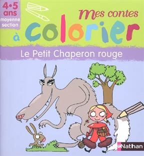 Le Petit Chaperon rouge : moyenne section - Caroline Hüe